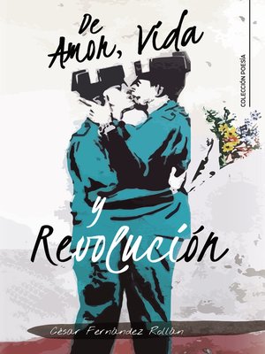cover image of De Amor, Vida y Revolución